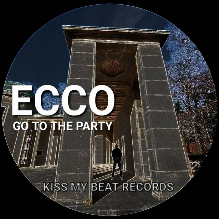 Go To The Party (Original Mix) | Ecco