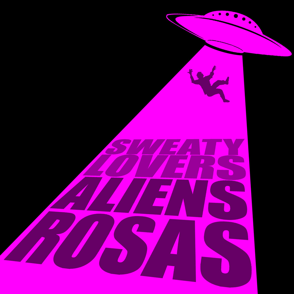 Aliens Rosas | Sweaty Lovers