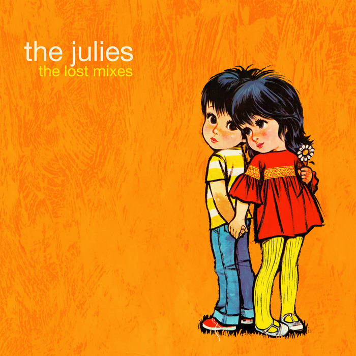 Lovelife: The Lost Mixes | The Julies