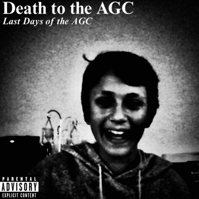 DEATH TO THE AGC | LAST DAYS OF THE AGC | TAGC