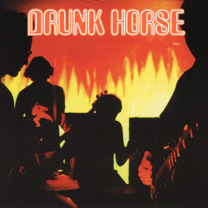 Drunk Horse Drunk Horse