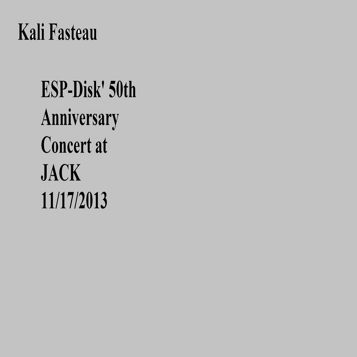 ESP-Disk' 50th Anniversary Concert 11/17/0213