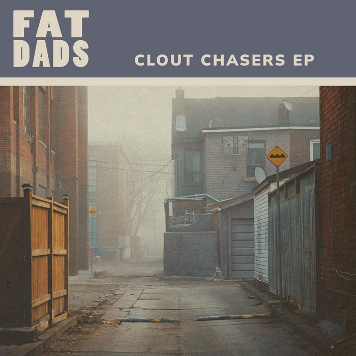 Clout Chasers EP | Fat Dads