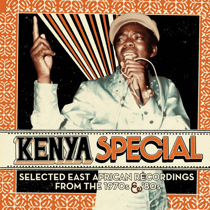 Kenya Special: Selected East African Recordings from the 1970s