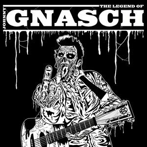 THE LEGEND OF JOHNNY GNASCH cover