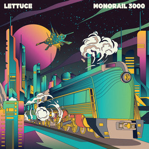 Lettuce — Monorail 3000