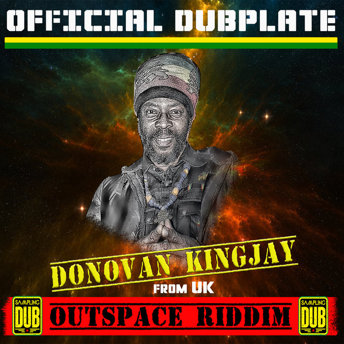 Outspace Riddim Ft. Donovan Kingjay [Dubplate] | Sampling DUB