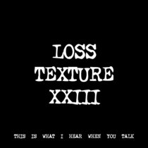 LOSS TEXTURE XXIII [TF00814] cover art