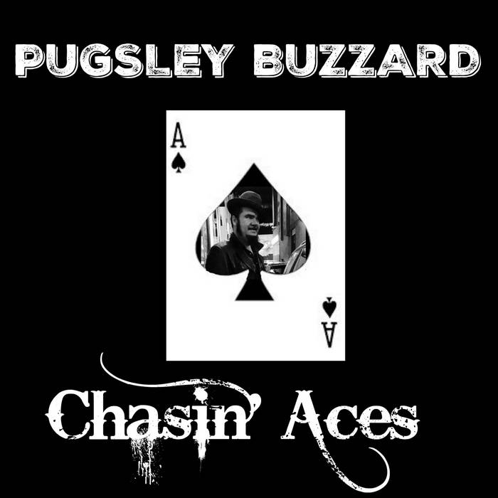 Chasin'Aces
by Pugsley Buzzard