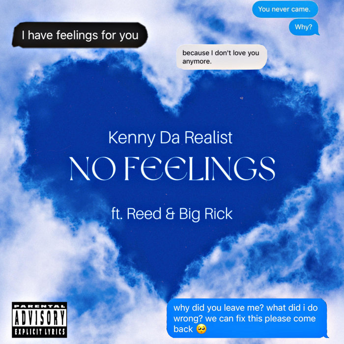 No Feelings feat. Reed & Big Rick Kenny Da Realist