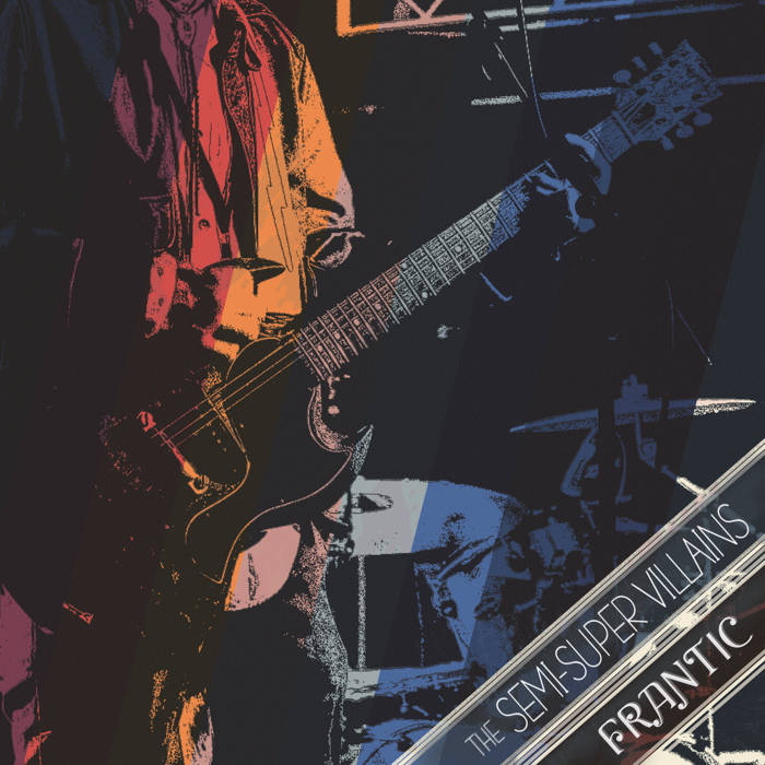 Frantic | The Semi-Supervillains