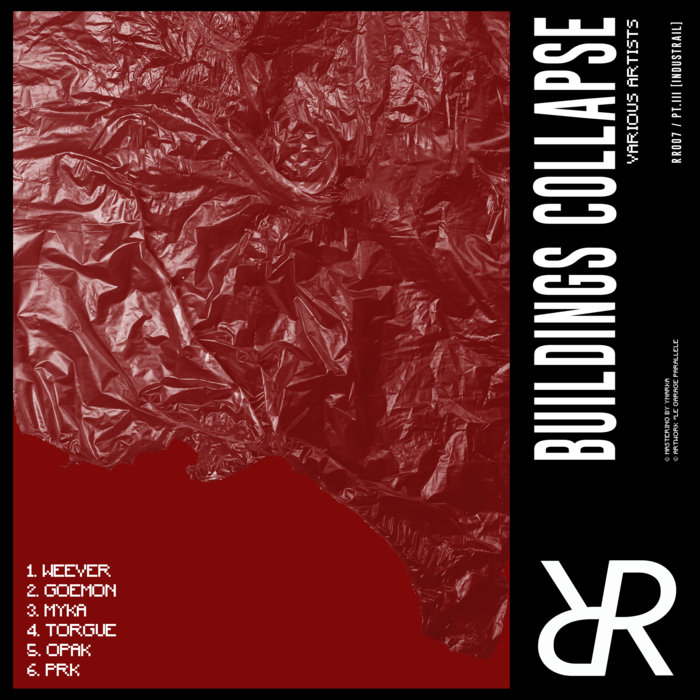 BUILDING COLLAPSE | VA [RR007] | Weever, Goemon, Opäk, Torgue, Myka ...