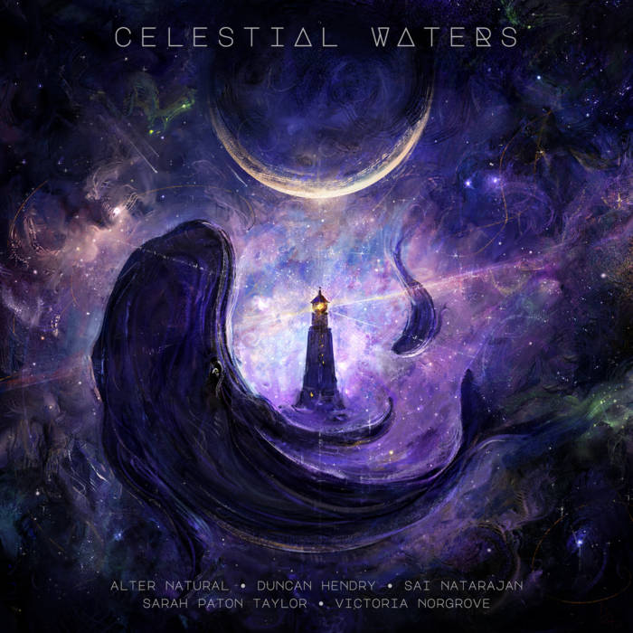 Celestial Waters | Alter Natural, Duncan Hendry, Sai Natarajan