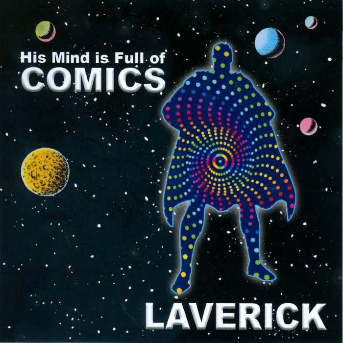 His Mind is Full of Comics | Laverick