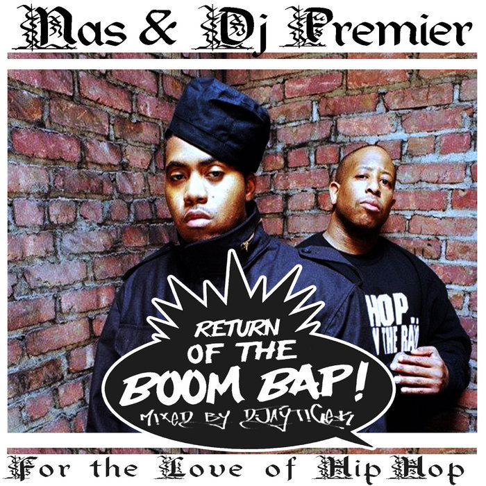 Nas & Dj Premier: For the Love of Hip Hop | Return of the Boombap