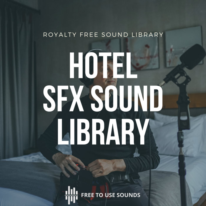 Hotel Room Sound Library Room Tone & Sound Effects freetousesounds