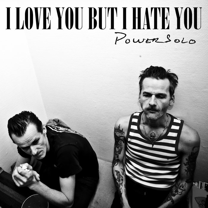 I Love You But I Hate You | PowerSolo