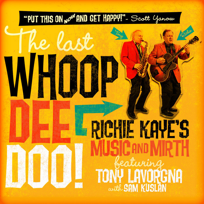 The Last Whoopdeedoo! Richie Kaye's Music & Mirth, Featuring Tony