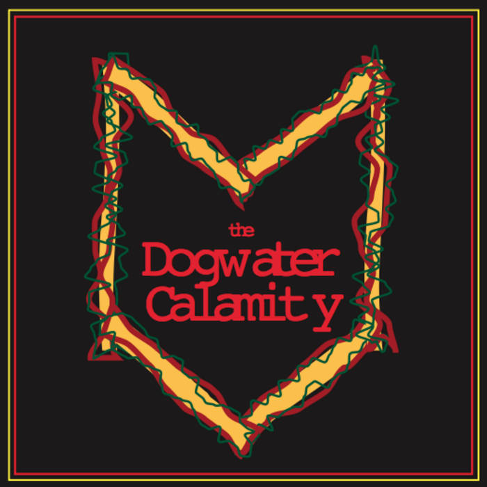 The Dogwater Calamity | Dogwater