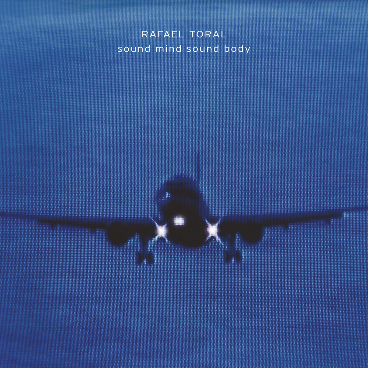 Sound Mind Sound Body | Rafael Toral
