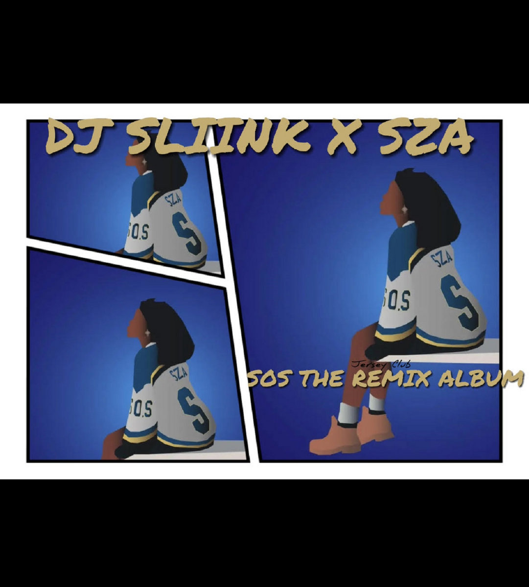 SZA - S.O.S [Sliink Selects] The Remix Album [Bandcamp Early Cuts  Exclusive] | SZA + DJ SLIINK | DJ Sliink