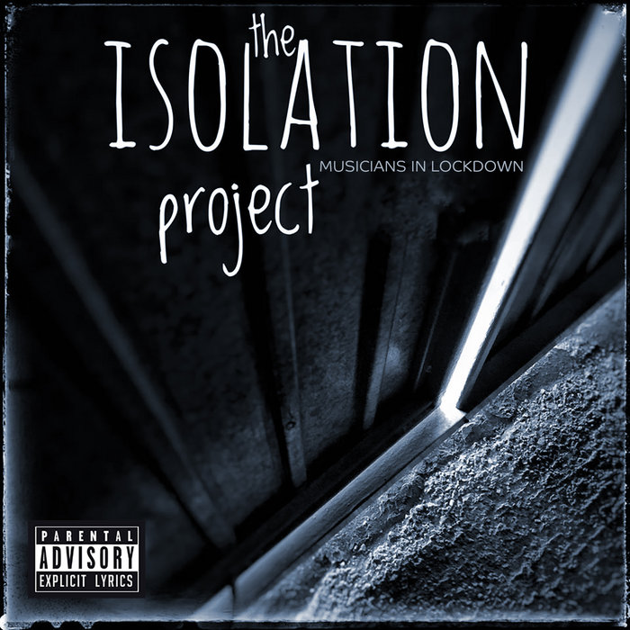 The ISOLATION Project - Musicians in Lockdown | Various Artists | The ...