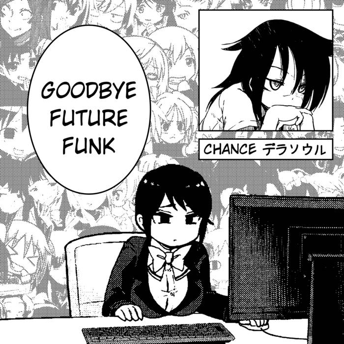 Goodbye Future Funk | CHANCE デラソウル | Tiger Blood Tapes