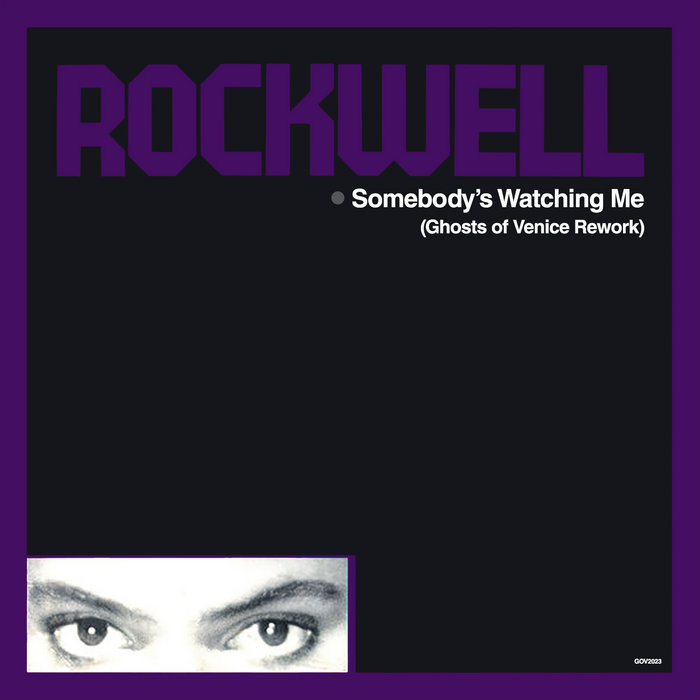 Rockwell Somebody's Watching Me (Ghosts of Venice Rework