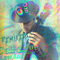 Low and Slow Remixes cover art