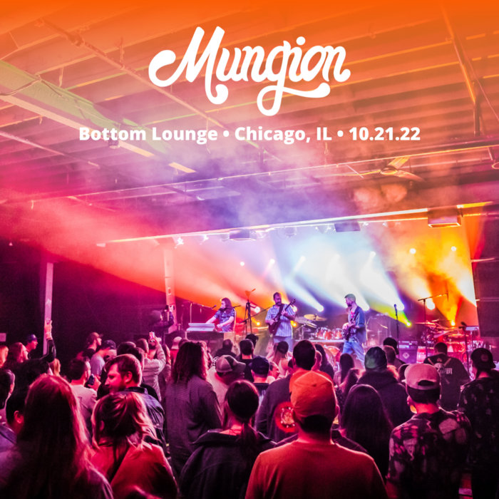 Bottom Lounge Chicago, IL (10.21.22) Mungion
