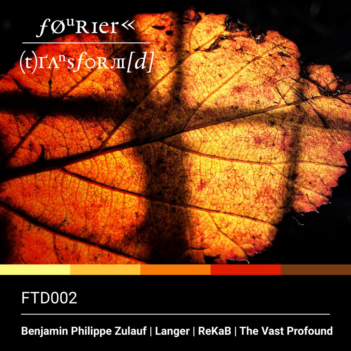 Fourier Transform(d) Two | Benjamin Philippe Zulauf, Langer, ReKaB, The ...