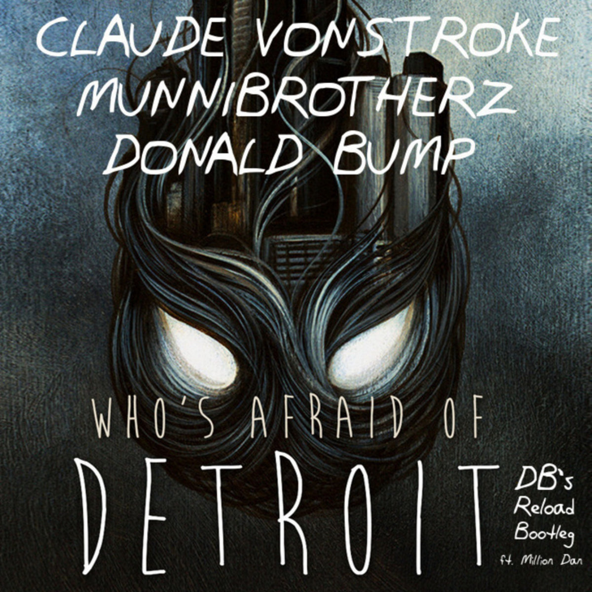 Claude VonStroke, MunniBrotherz, Donald Bump - Who's Afraid Of Detroit ...