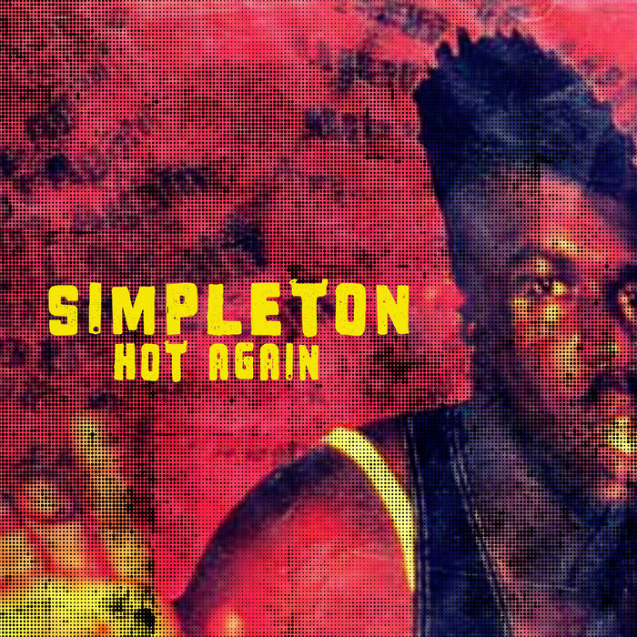 Simpltun Hot Again | Simpleton