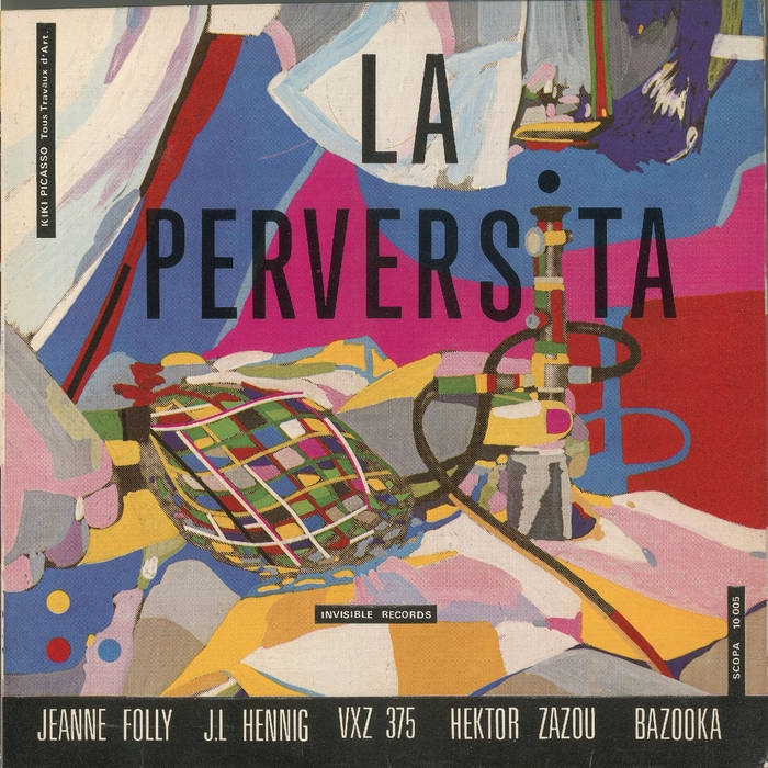 La Perversita | Hektor Zazou, Jeanne Folly, J.L Hennig, VXZ