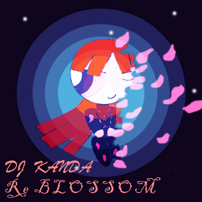 Re BLOSSOM | DJ Kanda