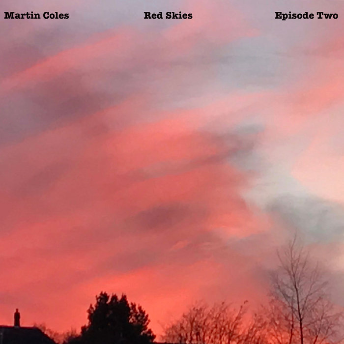 Red Skies - Episode Two, by Martin Coles