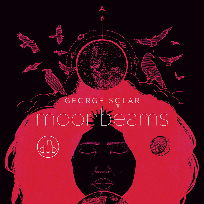 Moonbeams in Dub Part One | George Solar