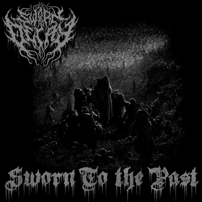 Sworn To the Past EP | Sworn To Decay