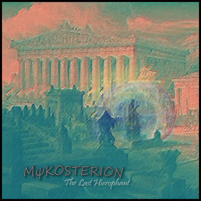 The Last Hierophant | Mykosterion