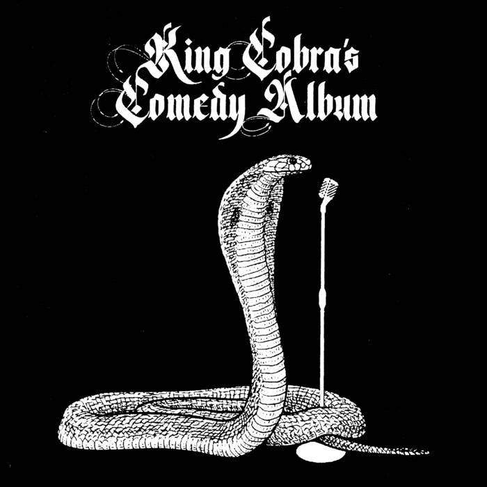 King Cobra's Comedy Album | King Cobra | deathbed tapes King Cobra's Comedy Album | King Cobra | deathbed tapes