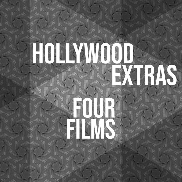 Four Films | Hollywood Extras