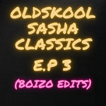 Oldskool Sasha Classics E.P 3