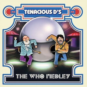 Tenacious D's The Who Medley cover
