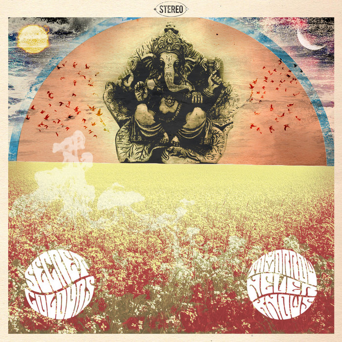 Tomorrow Never Knows | Secret Colours Tomorrow Never Knows | Secret Colours