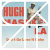 Hugh MSKLA - Don't Go Lose It (Crackazat Edit)