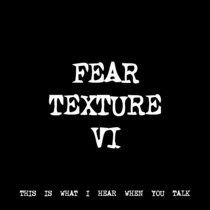 FEAR TEXTURE VI [TF00094] [FREE] cover art
