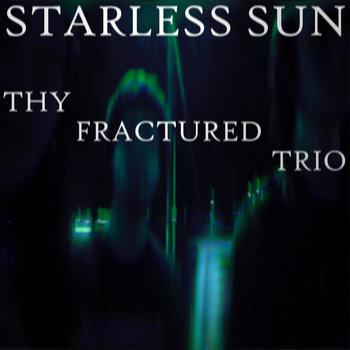 Jams XII - Thy Fractured Trio