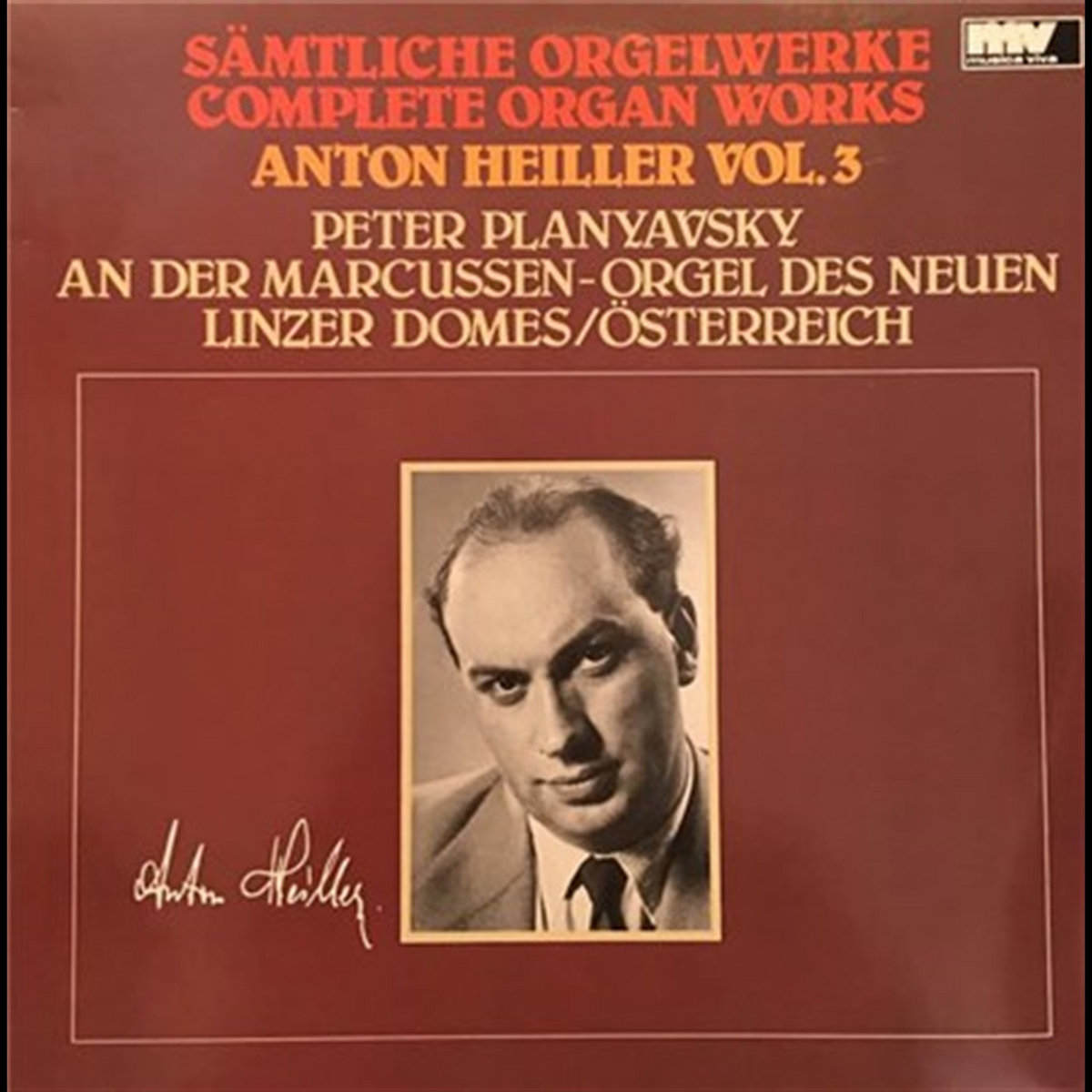 Heiller Complete Organ Works Of Anton Heiller Vol 3 | Peter Planyavsky