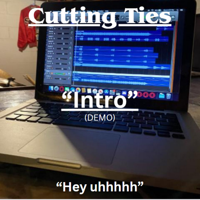 Intro Demo Cutting Ties