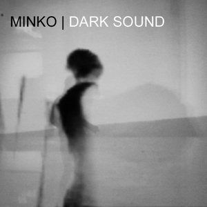 Minko | Dark Sound exclusive cover
